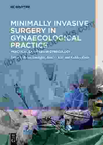 Minimally Invasive Surgery In Gynecological Practice: Practical Examples In Gynecology