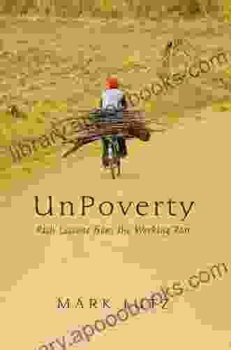 UnPoverty: Rich Lessons from the Working Poor