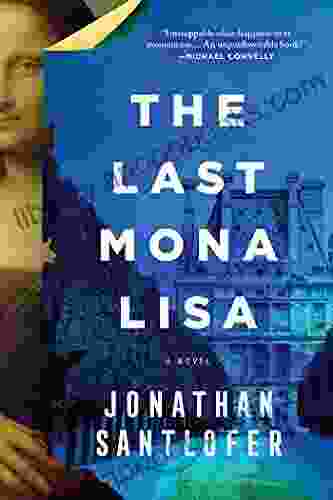 The Last Mona Lisa: A Novel