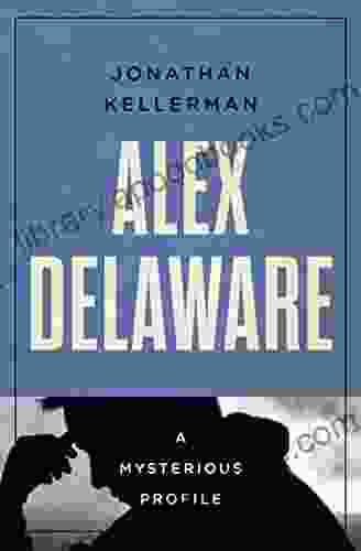 Alex Delaware: A Mysterious Profile (Mysterious Profiles)