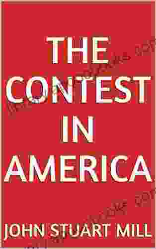 The Contest In America John Stuart Mill