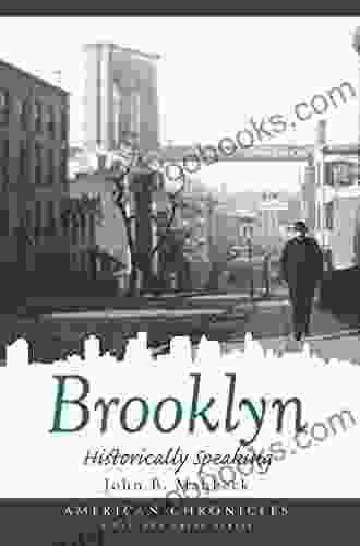 Brooklyn: Historically Speaking (American Chronicles)