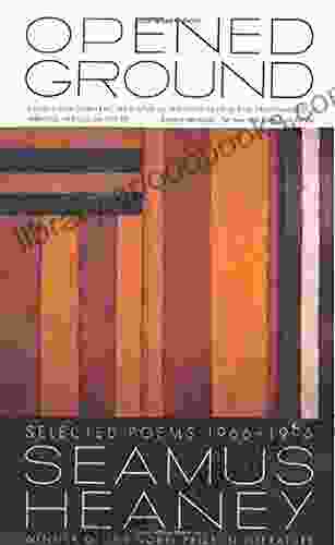 Opened Ground: Selected Poems 1966 1996