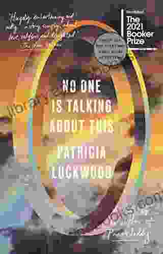 No One Is Talking About This: A Novel