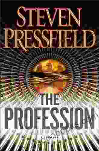 The Profession: A Novel Steven Pressfield