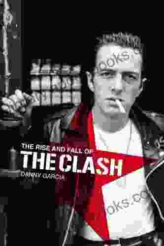 The Rise And Fall Of The Clash