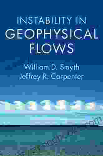 Instability In Geophysical Flows William D Smyth