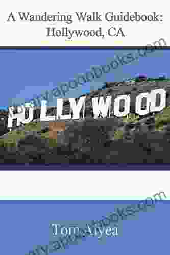 A Wandering Walk Guidebook: Hollywood CA