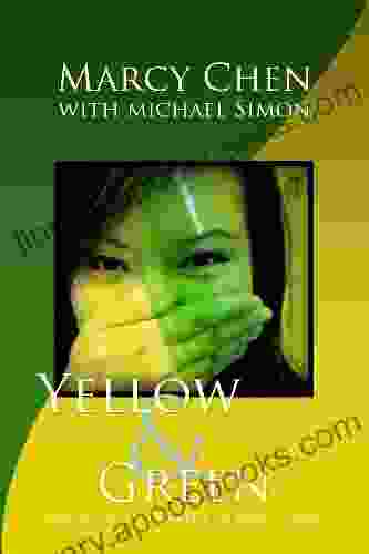 Yellow Green: Not An Autobiography Of Marcy Chen