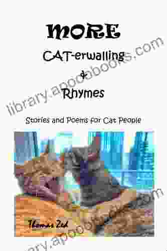 MORE CAT Erwalling Rhymes: Stories And Poems For Cat People