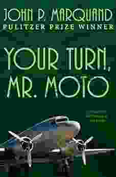 Your Turn Mr Moto (The Mr Moto Novels)